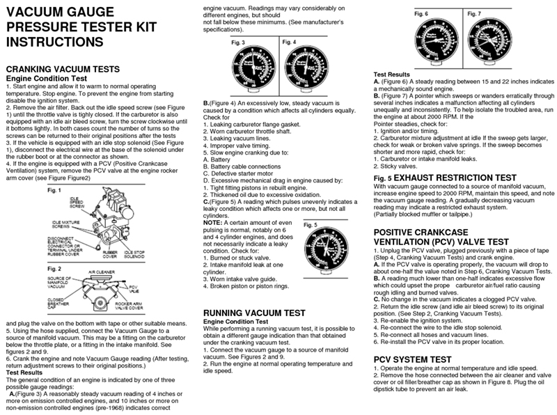 This set of instructions that came with one of our vacuum gauges shows a few of the tests it can be used for. This set of instructions that came with one of our vacuum gauges shows a few of the tests it can be used for.